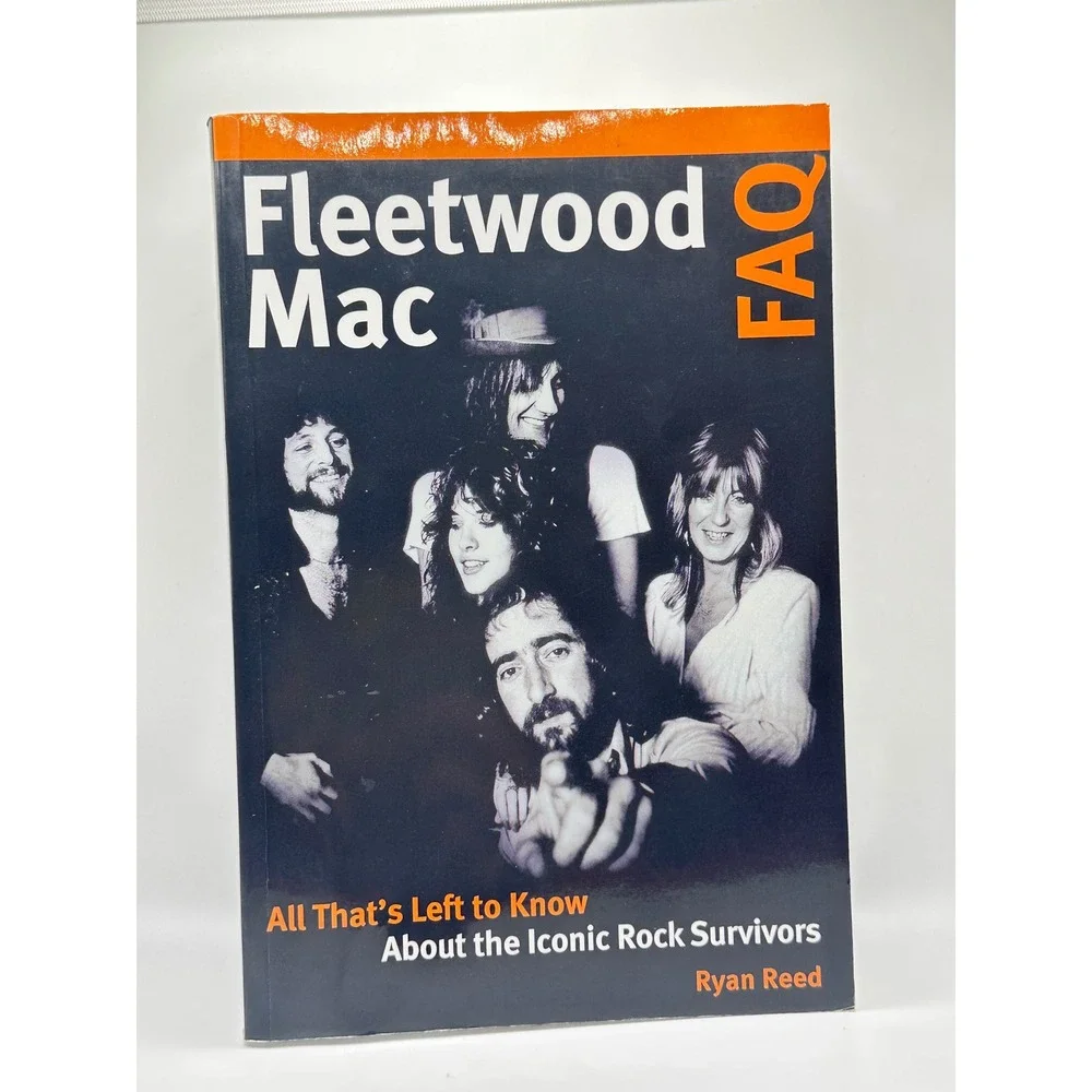 Fleetwood‎ Mac FAQ Ryan Reed Backbeat Books Rock Music History Paperback 2016